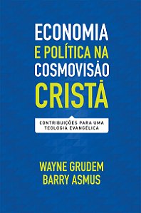 Livro Economia e política na cosmovisão cristã