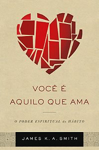 Livro Você é aquilo que ama