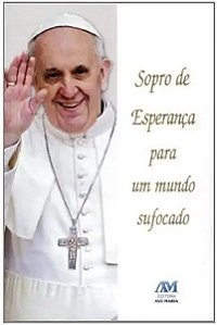 Livro Sopro de esperança para um mundo sufocado - Papa Fr...