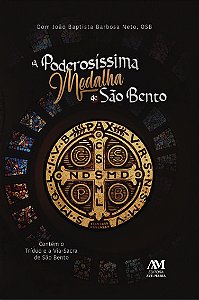 Livro A poderosíssima medalha de São Bento - Contém o Trí...