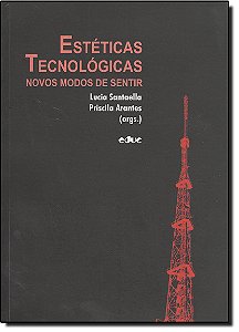Livro Estéticas Tecnologicas - Novos Modos De Sentir