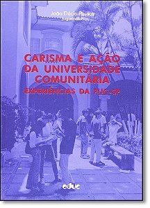Livro Carisma E Ação Da Universidade Comunitária - Experi...