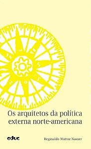 Livro Os Arquitetos Da Política Externa Norte Americana