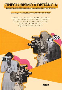 Livro Cineclubismo A Distância - Descentramentos Do Cinem...