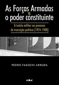 Livro As Forças Armadas E O Poder Constituinte - A Tutela...