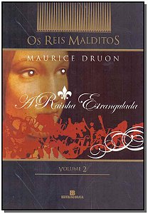 Livro A rainha estrangulada (Série: Os Reis Malditos - Vo...