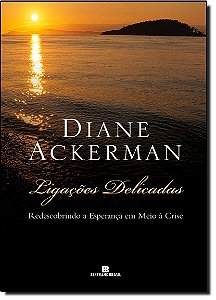 Livro Ligacoes Delicadas - Redescobrindo A Esperanca Em.....