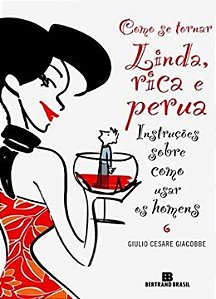 Livro COMO SE TORNAR LINDA, RICA E PERUA