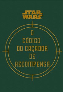 Livro Star Wars: O Código do Caçador de Recompensa