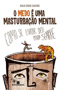 Livro O medo é uma masturbação mental