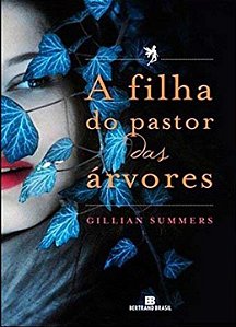 Livro A filha do pastor das árvores (O povo das árvores - Vol. ...