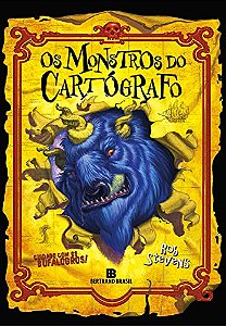 Livro Os monstros do cartógrafo: cuidados com os bufalogros!