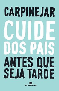 Livro Cuide dos pais antes que seja tarde