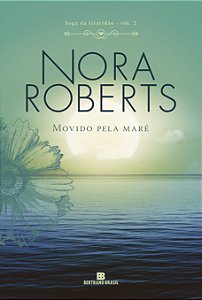 Livro Movido pela maré (Vol. 2 Saga da Gratidão) (Volume ...