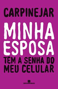 Livro Minha esposa tem a senha do meu celular