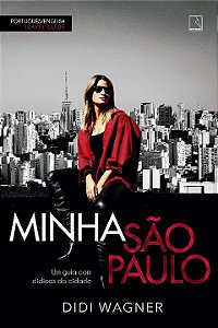 Minha São Paulo - Um Guia Com Didicas da Cidade