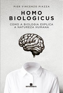 Livro Homo biologicus: Como a biologia explica a natureza...