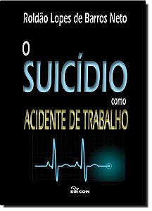 Livro O Suicídio Como Acidente De Trabalho
