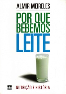 Livro Por que bebemos leite?