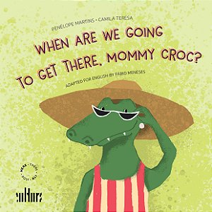 Livro When are we going to get there, mommy croc?