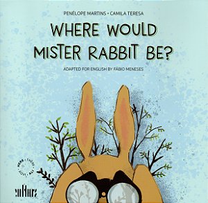Livro Where would mister rabbit be?