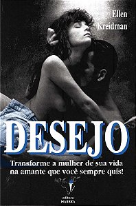 Livro Desejo: Transforme A Mulher De Sua Vida Na Amante Q...