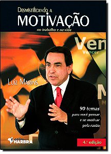 Livro Desmistificando A Motivacao No Trabalho E Na Vida