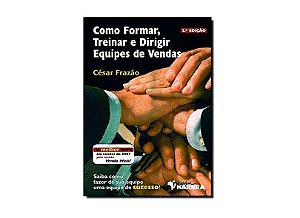 Livro Como Formar, Treinar E Dirigir Equipes De Vendas