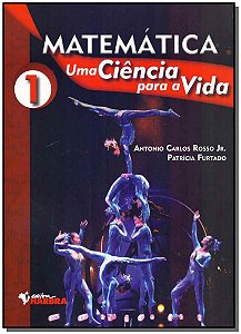 Livro Matemática: Uma Ciência Para A Vida - Vol. 01