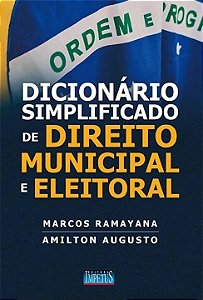 Livro Dicionário Simplificado De Direito Municipal E Eleitoral ...