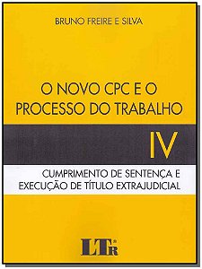 Livro O Novo Cpc E O Processo Do Trabalho - Vol. 4 - 01Ed...