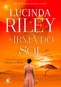 Livro A irmã do sol (As Sete Irmãs – Livro 6): A história...