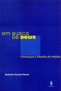 Livro Em Busca De Deus: Introdução À Filosofia Da Religiã...