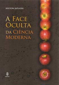 Livro A face oculta da ciência moderna