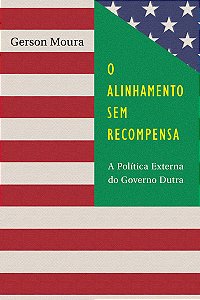Livro O alinhamento sem recompensa: a política externa do...