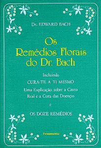 Livro Os remédios florais do dr. Bach: incluindo cura-te ...