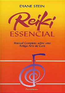 Livro Reiki essencial: manual completo sobre uma antiga a...