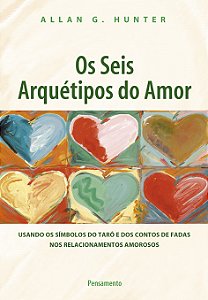 Livro Os seis arquétipos do amor: usando os símbolos do t...