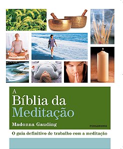 Livro A bíblia da meditação: o guia definitivo de trabalh...
