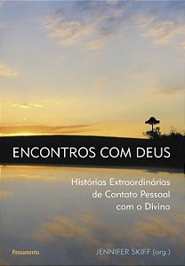 Livro Encontros com Deus: histórias extraordinárias de co...