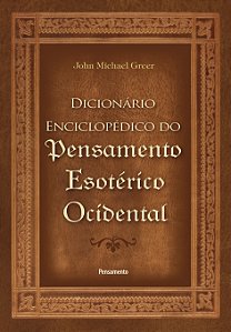 Livro O dicionário enciclopédico do pensamento esotérico ...