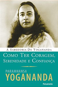 Livro Como ter coragem, serenidade e confiança