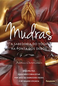 Livro Mudras: a sabedoria do yoga na ponta dos dedos