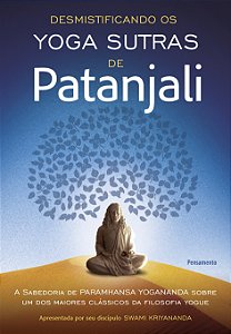 Livro Desmistificando os yoga sutras de Patanjali: a sabe...
