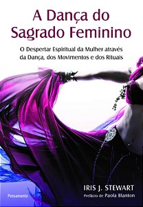 Livro A dança do sagrado feminino: o despertar espiritual...
