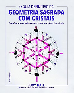 Livro O guia definitivo da geometria sagrada com cristais...