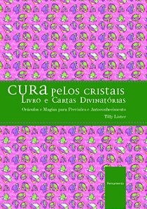 Livro Cura pelos cristais: oráculos e magias para previsõ...