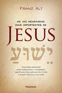 Livro As 100 mensagens mais importantes de Jesus Cristo: ...