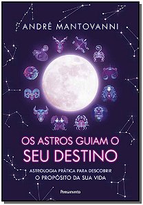 Livro Os astros guiam seu destino: astrologia prática par...
