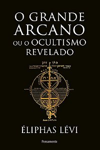 Livro O grande arcano ou o ocultismo revelado